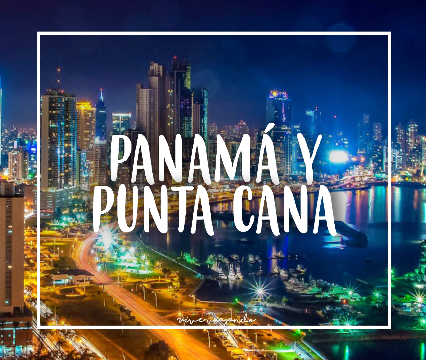 PUNTA CANA Y PANAMÁ
